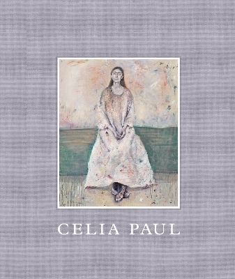 Celia Paul: Works 1975–2025 - Celia Paul