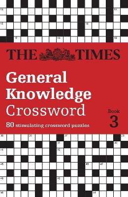 The Times General Knowledge Crossword Book 3 -  The Times Mind Games, David Parfitt