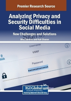 Analyzing Privacy and Security Difficulties in Social Media: New Challenges and Solutions - 