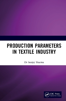 Production Parameters in Textile Industry - Sanjay Sharma