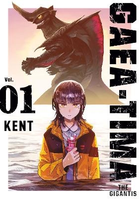 GAEA-TIMA the Gigantis 1 -  Kent