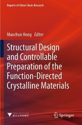Structural Design and Controllable Preparation of the Function-Directed Crystalline Materials - 