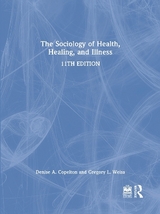 The Sociology of Health, Healing, and Illness - Weiss, Gregory; Copelton, Denise