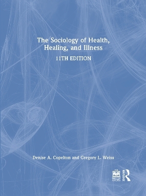 The Sociology of Health, Healing, and Illness