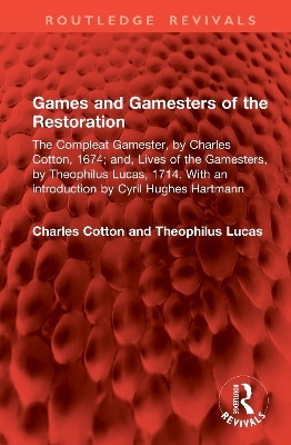 Games and Gamesters of the Restoration - Charles Cotton, Theophilus Lucas