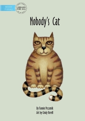 Nobody's Cat - Fannie Peczenik
