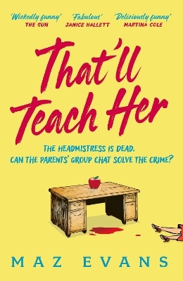That'll Teach Her - Maz Evans