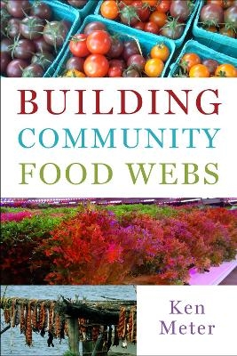 Building Community Food Webs - Ken Meter
