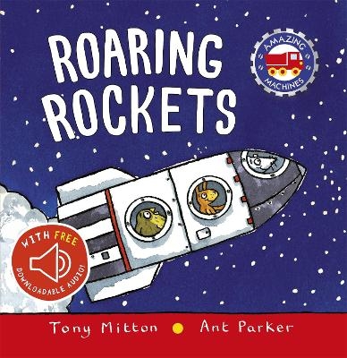 Amazing Machines: Roaring Rockets - Tony Mitton
