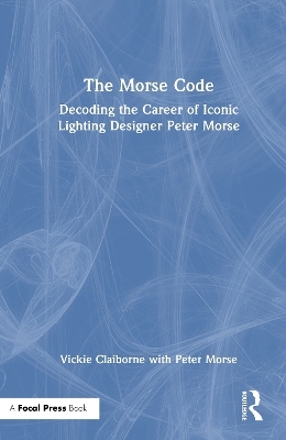 The Morse Code: Decoding the Career of Iconic Lighting Designer Peter Morse