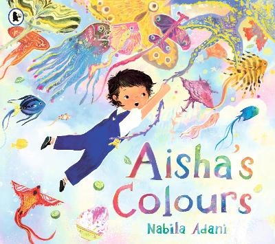 Aisha's Colours - Nabila Adani