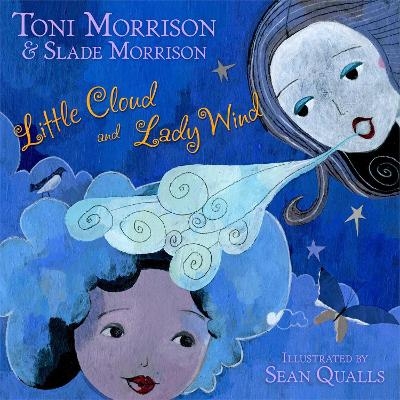 Little Cloud and Lady Wind - Toni Morrison, Slade Morrison