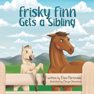 Frisky Finn Gets a Sibling - Dani Martindale