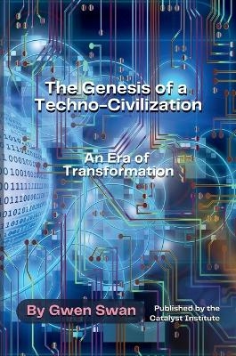 The Genesis of a Techno-Civilization