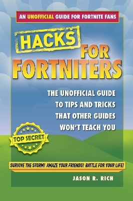 Hacks for Fortniters - Jason R. Rich