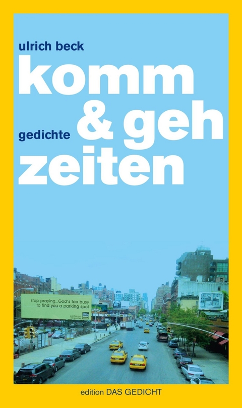 komm & geh zeiten - Ulrich Beck