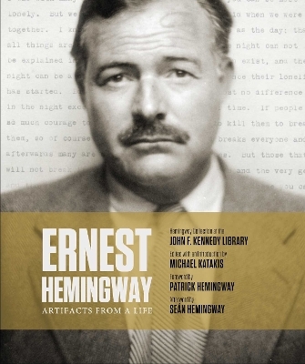 Ernest Hemingway: Artifacts From a Life - Michael Katakis