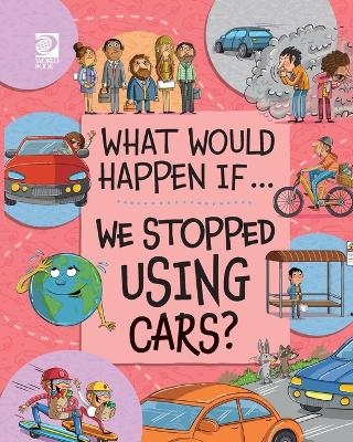We Stopped Using Cars? - Izzi Howell
