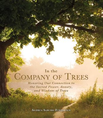 In the Company of Trees - Andrea Sarubbi Fereshteh