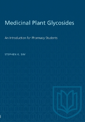 Medicinal Plant Glycosides - Stephen K. Sim