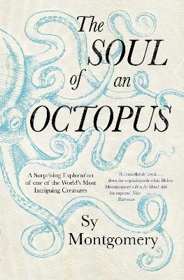 The Soul of an Octopus - Sy Montgomery