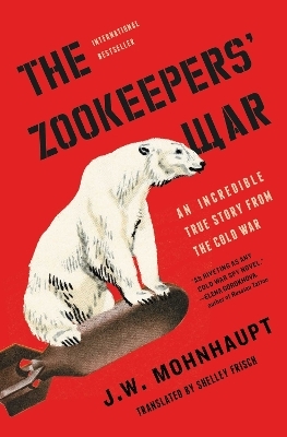 The Zookeepers' War - J.W. Mohnhaupt