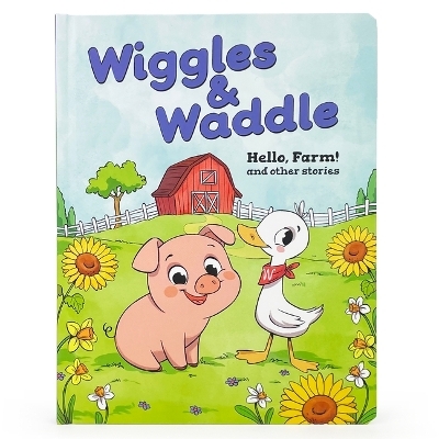 Wiggles & Waddle: Hello, Farm! - Mike Hensel