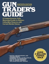 Gun Trader's Guide, Fortieth Edition - Sadowski, Robert A.