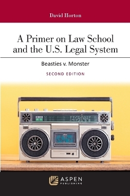 A Primer on Law School and the U.S. Legal System