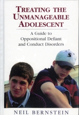 Treating the Unmanageable Adolescent - Neil I. Bernstein