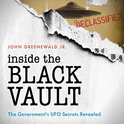 Inside the Black Vault - John Greenewald