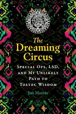 The Dreaming Circus - Jim Morris