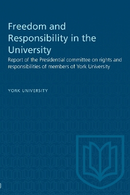 Freedom and Responsibility in the University -  York University