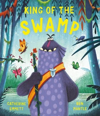 King of the Swamp - Catherine Emmett