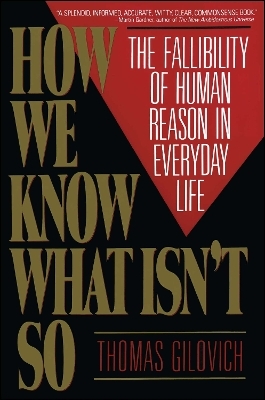 How We Know What Isn't So - Thomas Gilovich