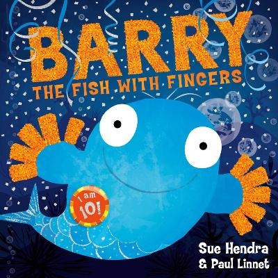Barry the Fish with Fingers Anniversary Edition - Sue Hendra, Paul Linnet