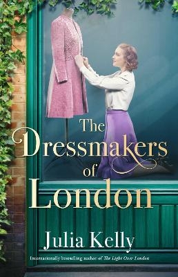 The Dressmakers of London - Julia Kelly