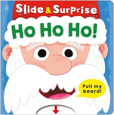 Ho Ho Ho! (Slide & Surprise!) - Roger Priddy, Priddy Books