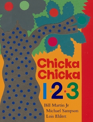 Chicka Chicka 1, 2, 3 - Bill Martin  Jr., Michael Sampson