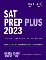 SAT Prep Plus 2023: Includes 5 Full Length Practice Tests, 1500+ Practice Questions, + 1 Year Online Access to Customizable 250+ Question Bank and 2 Official College Board Tests - Kaplan Test Prep