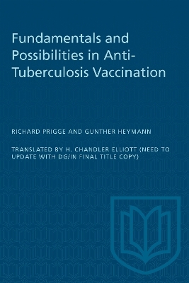Fundamentals and Possibilities in Anti-Tuberculosis Vaccination - Richard Prigge, Gunther Heymann
