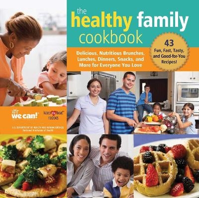The Healthy Family Cookbook - National Heart Institute  Lung  and Blood