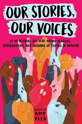 Our Stories, Our Voices - Amy Reed, Julie Murphy, Sandhya Menon, Ellen Hopkins