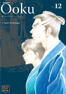 &Ocirc;oku: The Inner Chambers, Vol. 12 - Fumi Yoshinaga