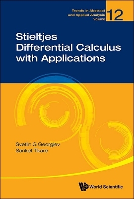 Stieltjes Differential Calculus With Applications - Svetlin G Georgiev, Sanket Tikare