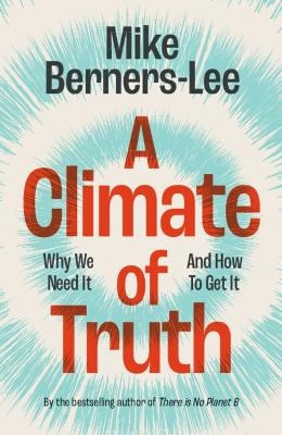 A Climate of Truth - Mike Berners-Lee