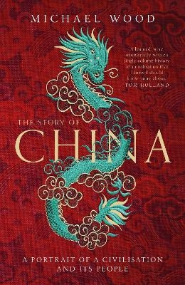 The Story of China - Michael Wood