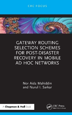Gateway Routing Selection Schemes for Post-Disaster Recovery in Mobile Ad Hoc Networks
