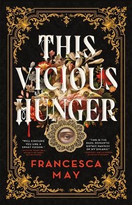 This Vicious Hunger - Francesca May