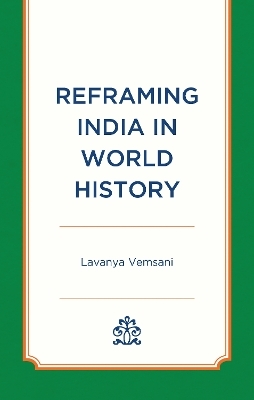 Reframing India in World History - Lavanya Vemsani